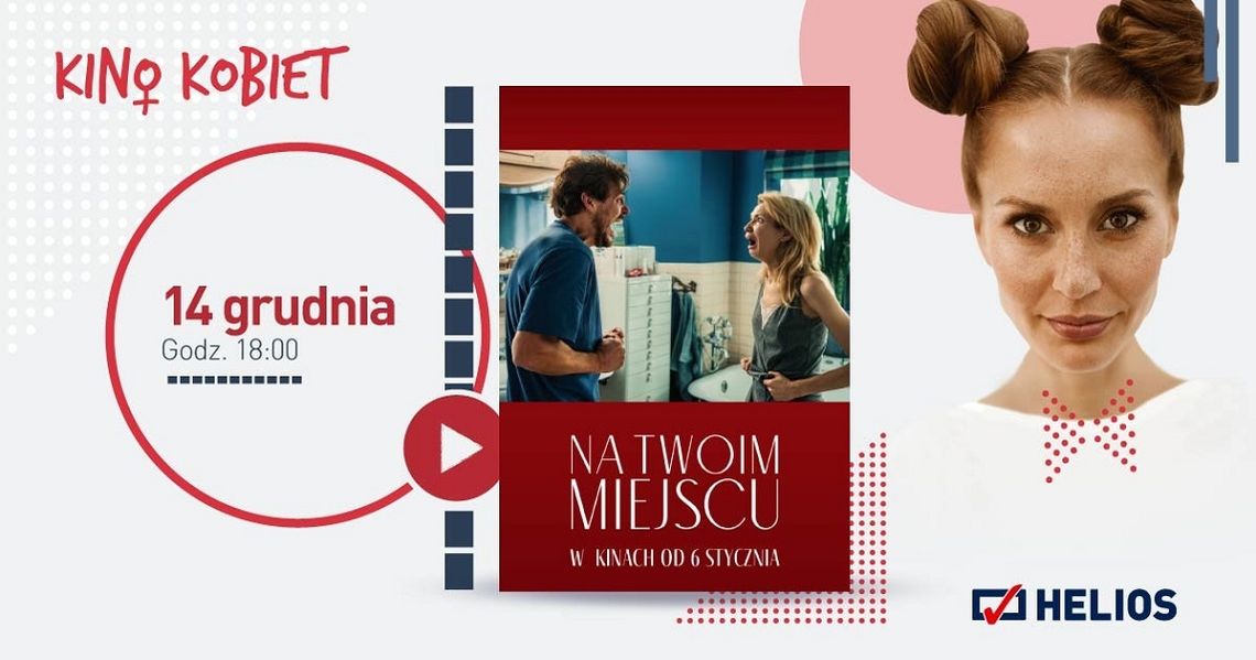 Kino Kobiet w Heliosie. Seans filmu "Na twoim miejscu"