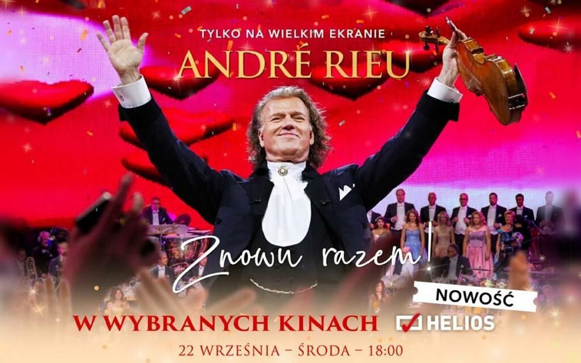 Koncert "Andre Rieu. Znowu razem!" w kinie Helios