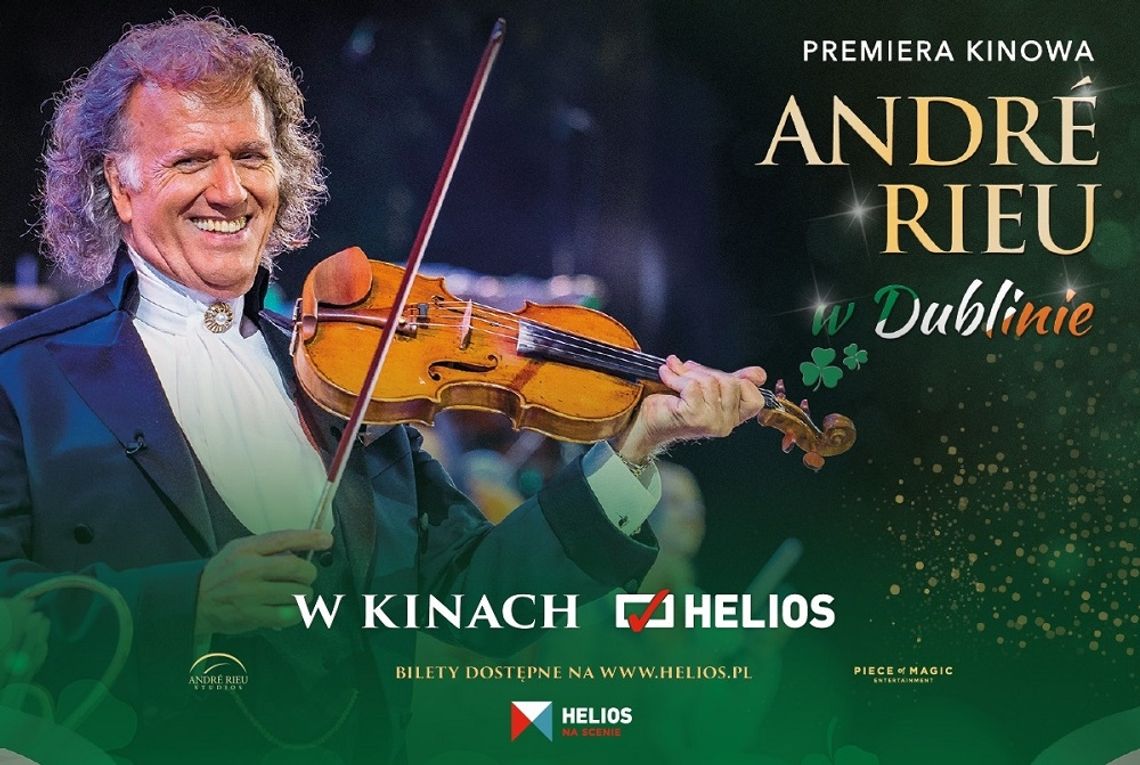 Koncert w kędzierzyńskim kinie Helios: "André Rieu w Dublinie"