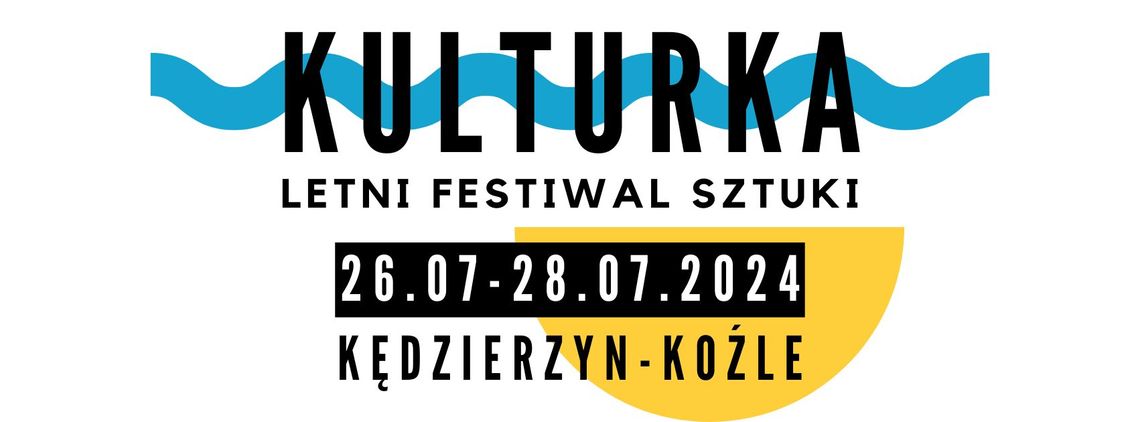 Letni Festiwal Sztuki "Kulturka" odbędzie się w Kędzierzynie-Koźlu