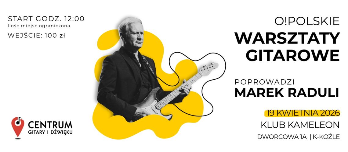 Marek Raduli poprowadzi warsztaty gitarowe w Kędzierzynie-Koźlu. Zostały ostatnie wolne miejsca