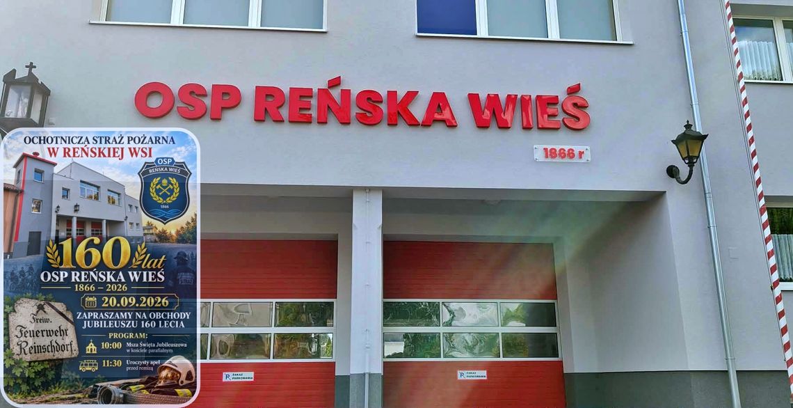 Ochotnicza Straż Pożarna w Reńskiej Wsi będzie świętować 160-lecie Ochotnicza Straż Pożarna w Reńskiej Wsi będzie świętować 160-lecie
