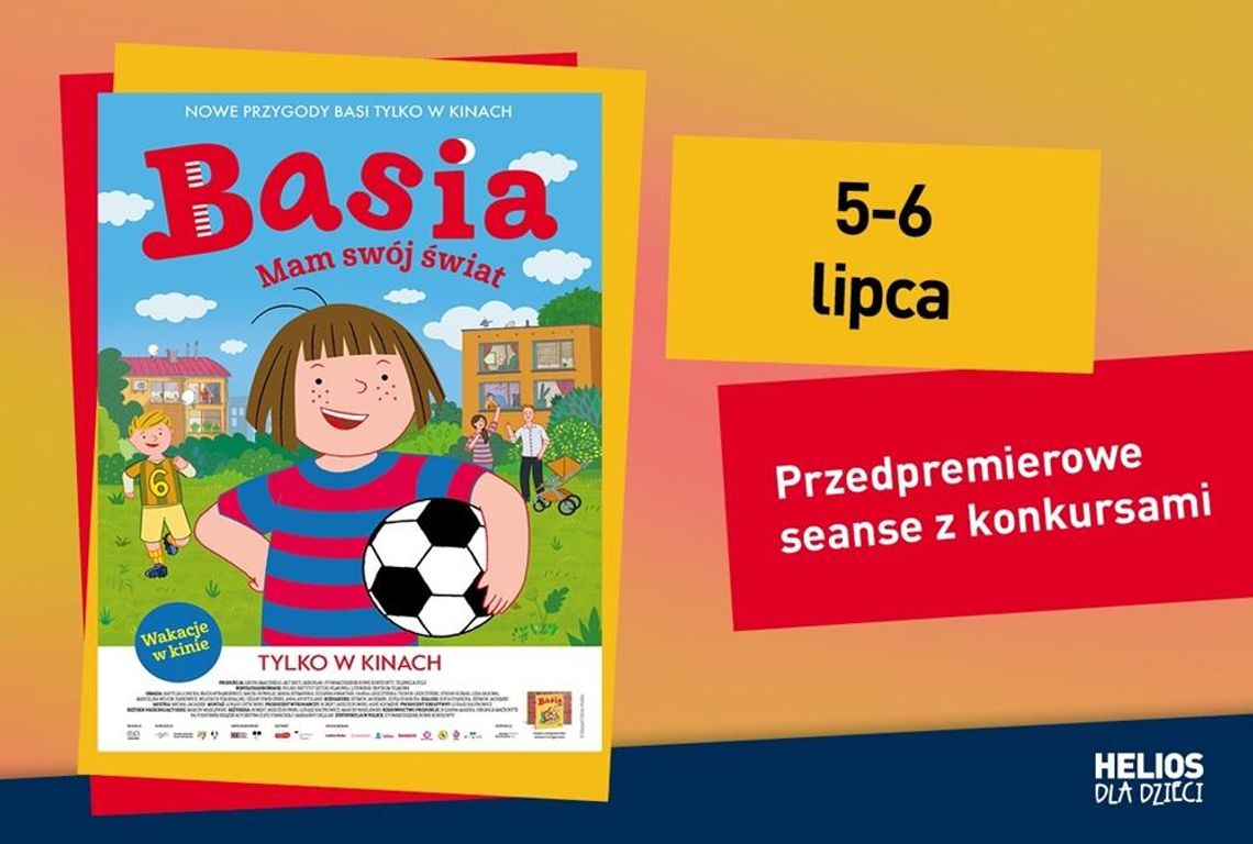 Poranek dla dzieci w Heliosie. Seans bajek "Basia. Mam swój świat"