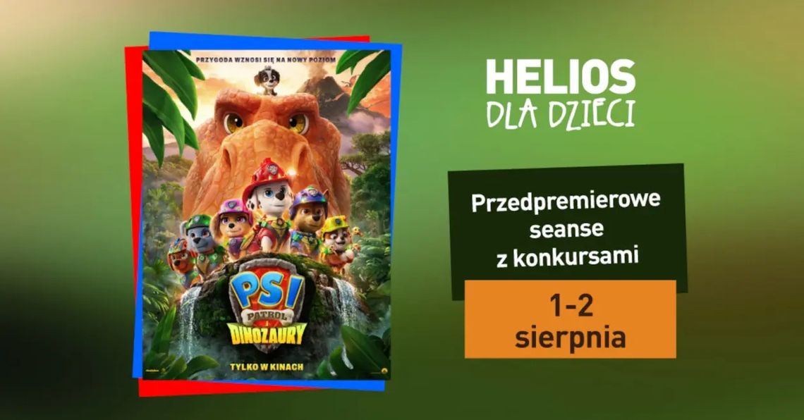 Psi Patrol i dinozaury. Przedpremierowe seanse z konkursami w Heliosie Psi Patrol i dinozaury. Przedpremierowe seanse z konkursami w Heliosie