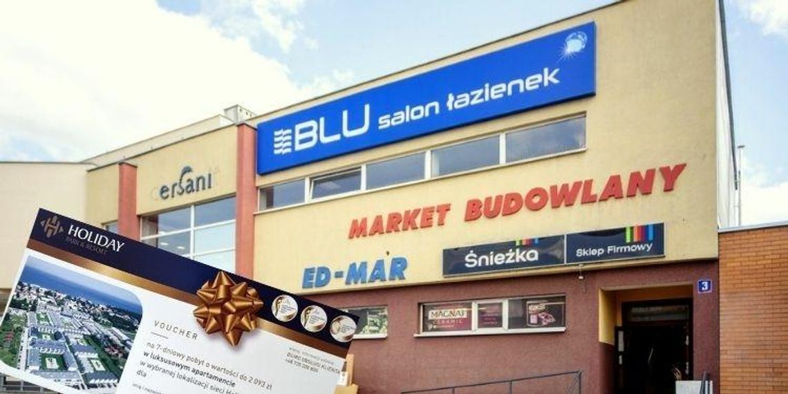 Sklep Blu z Kędzierzyna-Koźla, należący do największej sieci salonów łazienkowych, rozdaje vouchery do luksusowego apartamentu