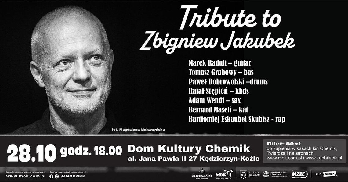 Tribute to Zbigniew Jakubek. Koncert w Domu Kultury "Chemik"