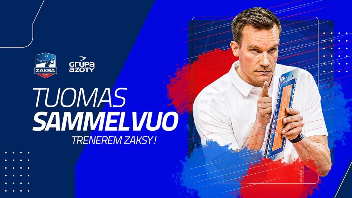 Tuomas Sammelvuo został trenerem Grupy Azoty ZAKSA