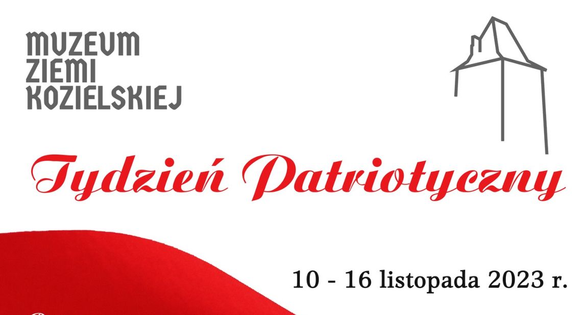 Tydzień Patriotyczny z Muzeum Ziemi Kozielskiej. Zobacz program Tydzień Patriotyczny z Muzeum Ziemi Kozielskiej. Zobacz program