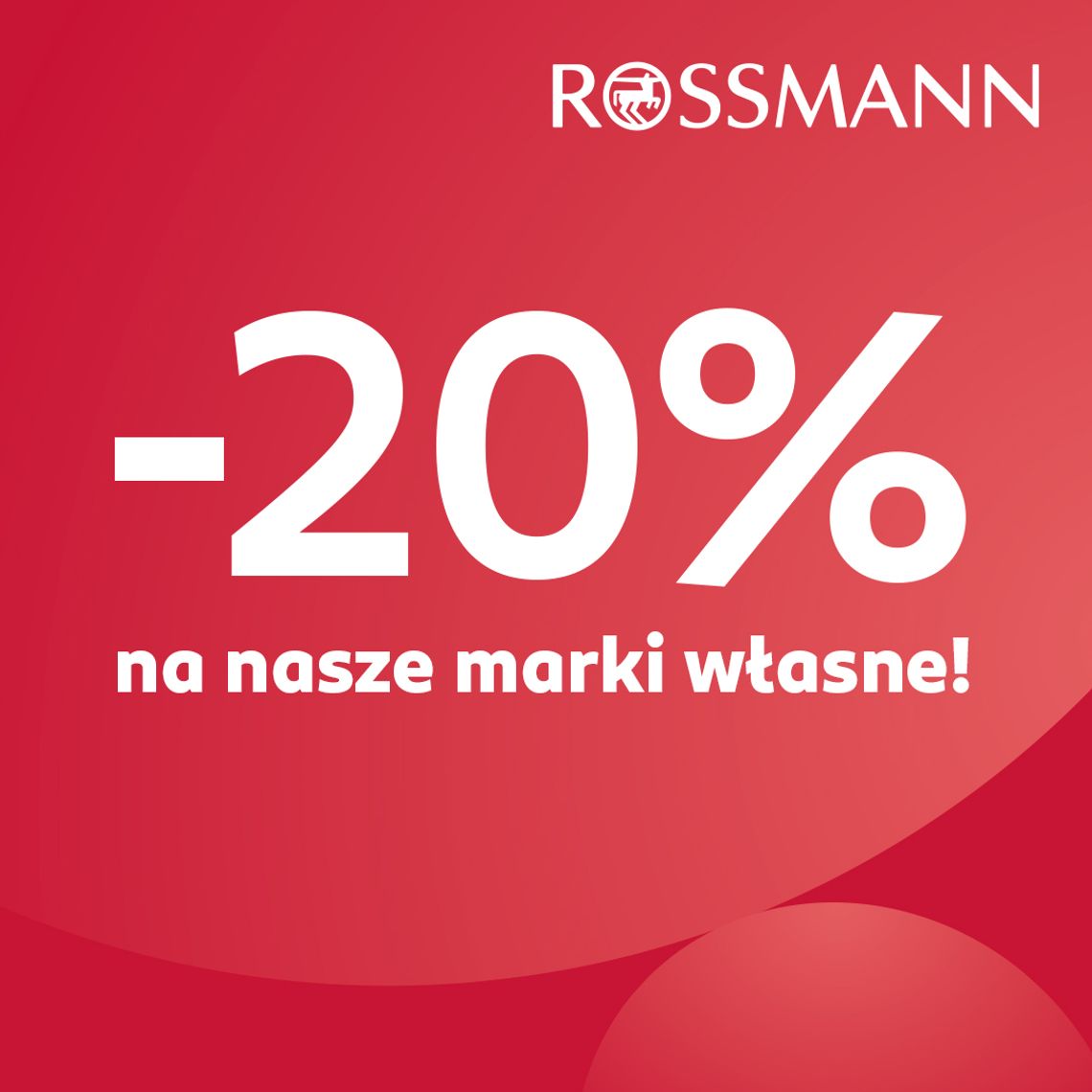 W Rossmannie -20% na wszystkie marki własne! W Rossmannie -20% na wszystkie marki własne!