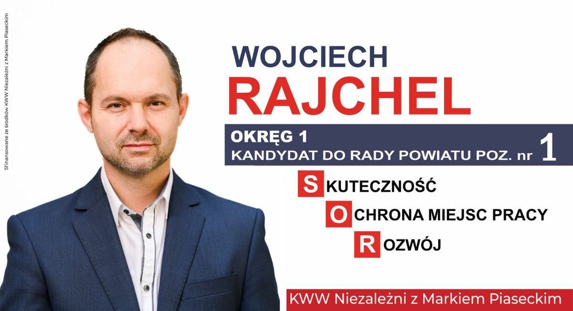 Wojciech Rajchel, twój kandydat do rady powiatu