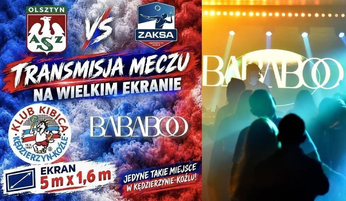 ZAKSA na wyjeździe? Kibicujemy razem w Bababoo! ZAKSA na wyjeździe? Kibicujemy razem w Bababoo!