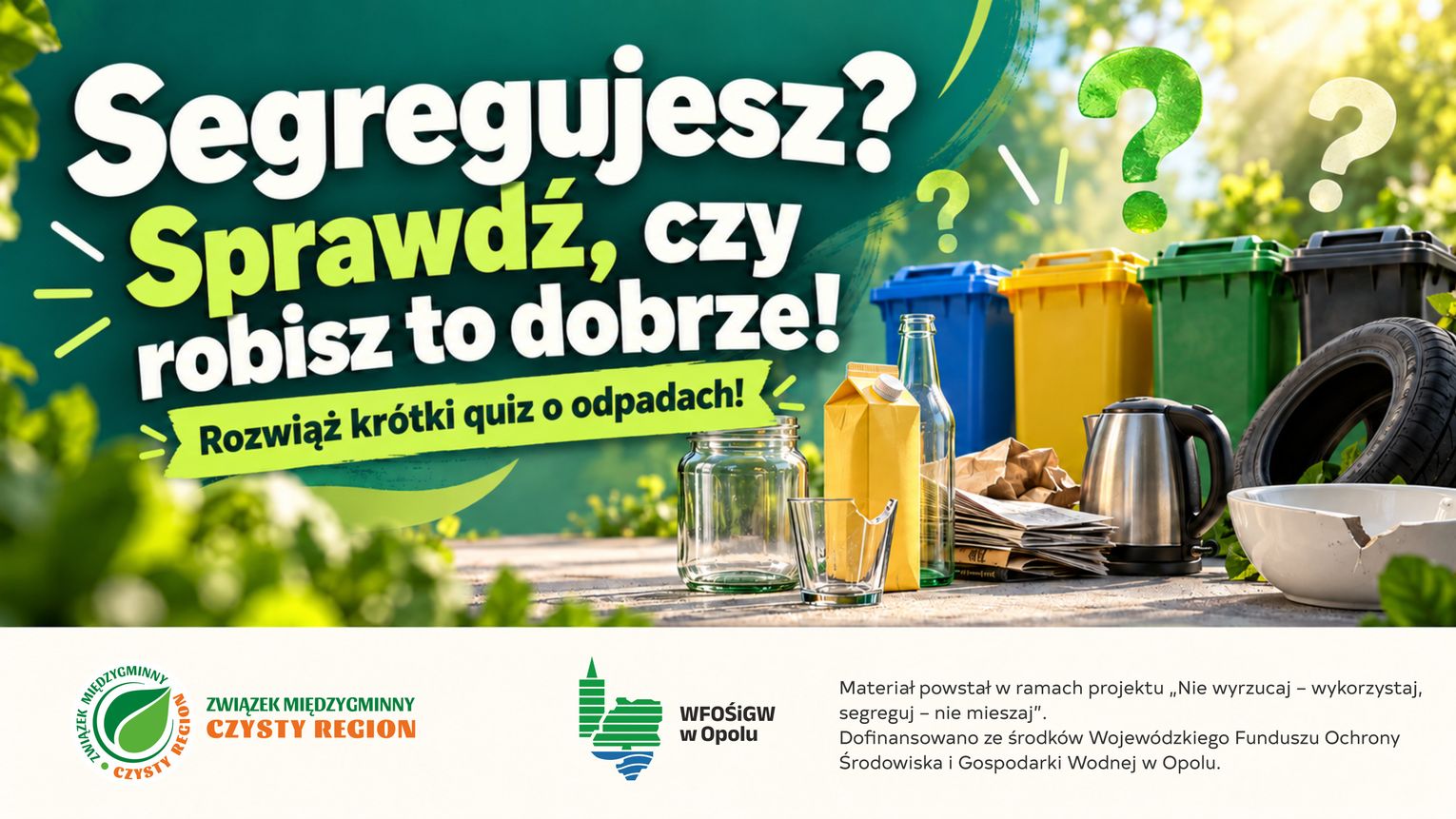 Segregujesz? Sprawdź, czy robisz to dobrze! Segregujesz? Sprawdź, czy robisz to dobrze!
